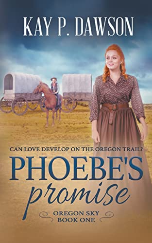 Stock image for Phoebe's Promise: A Historical Christian Romance (Oregon Sky) for sale by SecondSale