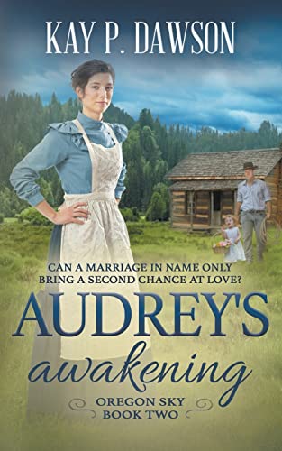 Stock image for Audrey's Awakening: A Historical Christian Romance (Oregon Sky) for sale by Bookmonger.Ltd