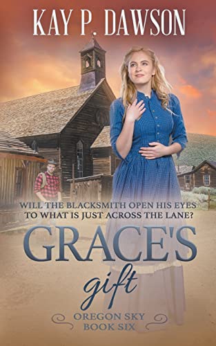 Stock image for Grace's Gift: A Historical Christian Romance (Oregon Sky) for sale by GF Books, Inc.