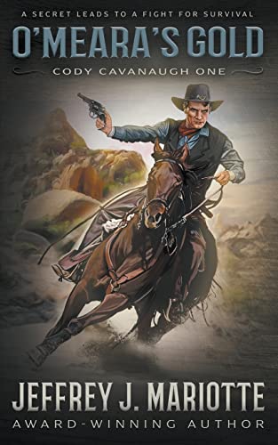 9781639772339: O'Meara's Gold: A Classic Western: 1 (Cody Cavanaugh)