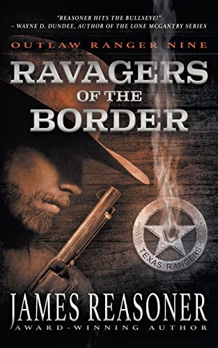 Imagen de archivo de Ravagers of the Border: An Outlaw Ranger Classic Western a la venta por ThriftBooks-Dallas