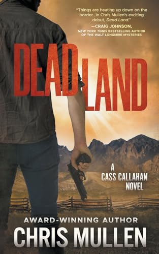 Imagen de archivo de Dead Land: A Contemporary Western Mystery Series (Cass Callahan) a la venta por HPB-Emerald