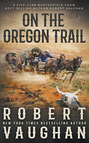 Beispielbild fr On the Oregon Trail: A Classic Western zum Verkauf von BooksRun