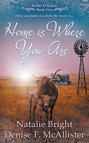 9781639774371: Home is Where You Are: A Christian Western Romance Series: 1 (Rafter O Ranch)