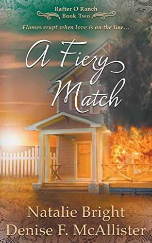Stock image for A Fiery Match: A Christian Western Romance Series (Rafter O Ranch) for sale by Books Unplugged
