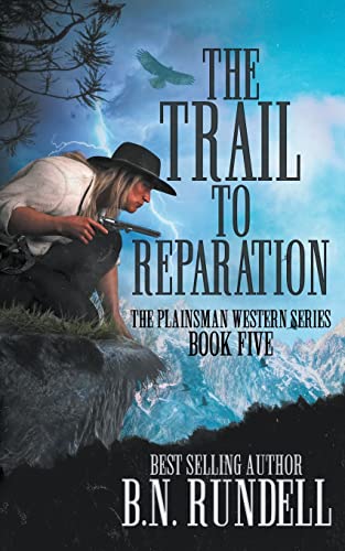 Stock image for The Trail to Reparation: A Classic Western Series (Plainsman Western Series) for sale by Bookmonger.Ltd