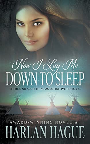 Beispielbild fr Now I Lay Me Down To Sleep: A Historical Western Romance zum Verkauf von Half Price Books Inc.