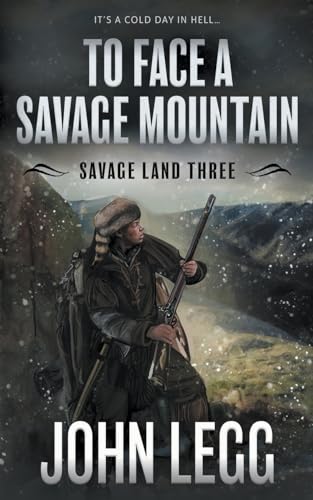 Beispielbild fr To Face a Savage Mountain: A Mountain Man Classic Western (Savage Land) zum Verkauf von BooksRun