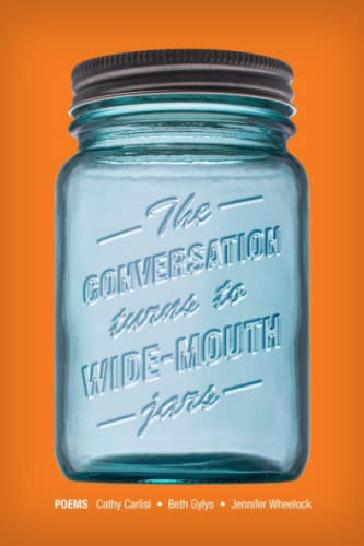 Beispielbild fr The Conversation Turns to Wide-Mouth Jars zum Verkauf von ThriftBooks-Dallas