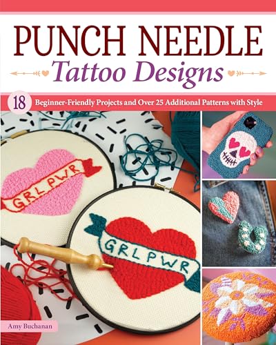 Beispielbild fr Punch Needle Tattoo Designs: 50 Beginner-Friendly Projects with Style (Landauer) Tattoo Art-Inspired Embroidery Designs and Projects for Home Decor, Ornaments, Clothing Accents, and More zum Verkauf von Monster Bookshop