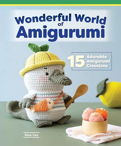 Stock image for Wonderful World of Amigurumi: 15 Adorable Amigurumi Creations (Landauer) How to Crochet Cuddly Animal Soft Toys with Cute Accessories Like Hats, Scarves, Glasses, and Capes [Paperback] Khuc Cay for sale by Lakeside Books