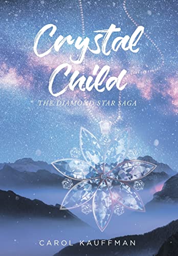 Beispielbild fr Crystal Child: The Diamond Star Saga zum Verkauf von Books From California