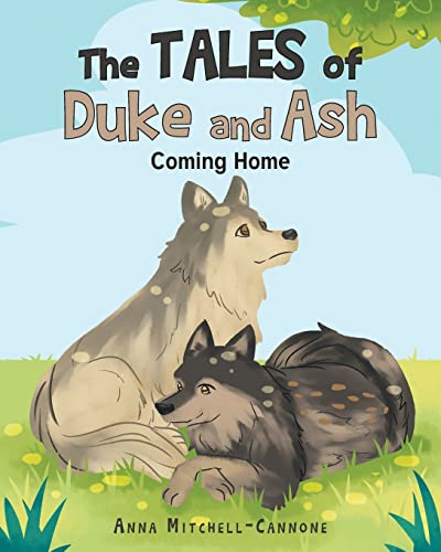 Stock image for The Tales of Duke and Ash: Coming Home for sale by GF Books, Inc.