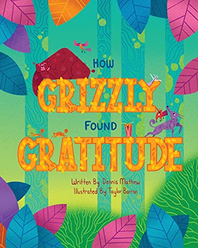 Beispielbild fr How Grizzly Found Gratitude zum Verkauf von Gulf Coast Books