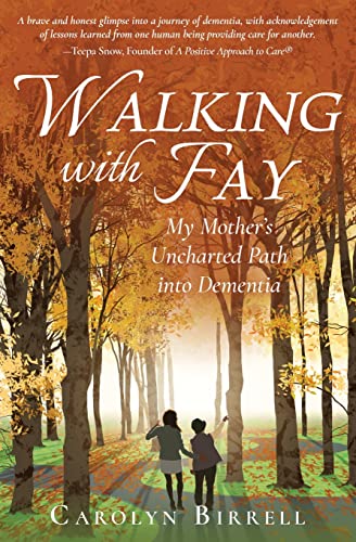 Beispielbild fr Walking with Fay : My Mother's Uncharted Path into Dementia zum Verkauf von Buchpark