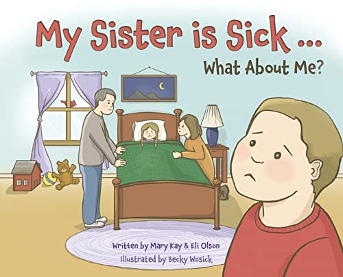 9781639884452: My Sister is Sick, What About Me?