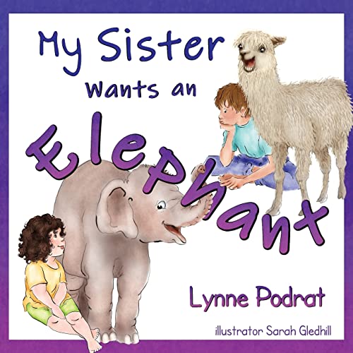 Stock image for My Sister Wants an Elephant for sale by GF Books, Inc.