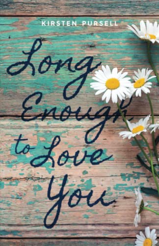 Stock image for Long Enough to Love You for sale by SecondSale