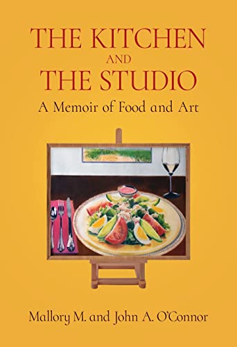 Beispielbild fr The Kitchen and the Studio: A Memoir of Food and Art zum Verkauf von Reuseabook