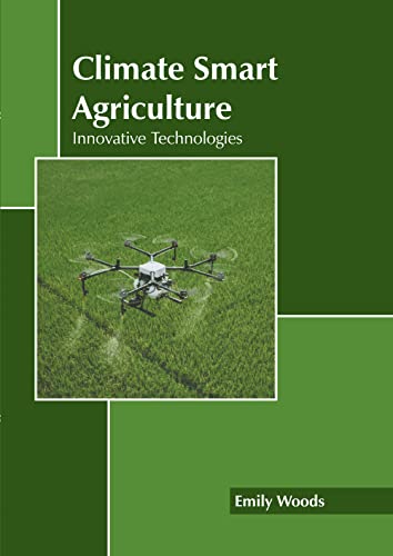 Imagen de archivo de Climate Smart Agriculture: Innovative Technologies a la venta por Revaluation Books