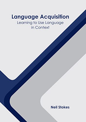 9781639893195: Language Acquisition: Learning to Use Language in Context
