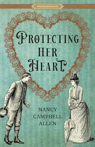 Beispielbild fr Protecting Her Heart (Proper Romance Victorian) zum Verkauf von HPB-Diamond