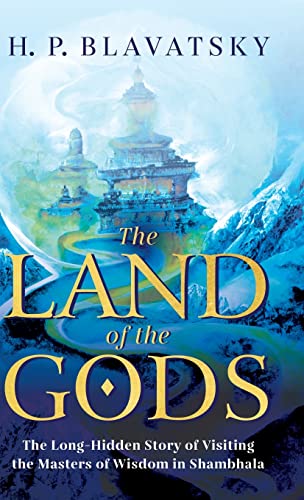 Beispielbild fr The Land of the Gods: The Long-Hidden Story of Visiting the Masters of Wisdom in Shambhala: 1 (Sacred Wisdom Revived) zum Verkauf von WorldofBooks