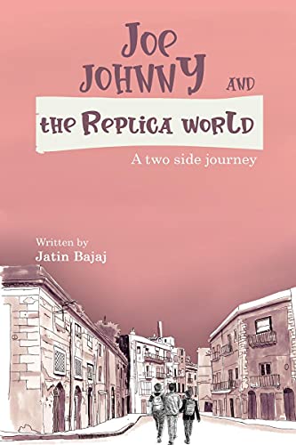 Stock image for Joe, Johnny And The Replica world for sale by GF Books, Inc.