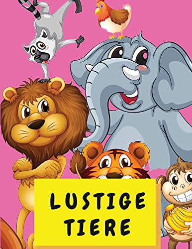 Beispielbild fr Lustige Tiere: Frbung Aktivitt Buch fr Kinder 4-8 Jahre alt - niedliche Tier Malbuch fr Kleinkinder Jungen und Mdchen - Big Book Malbcher mit Tieren zum Verkauf von Buchpark