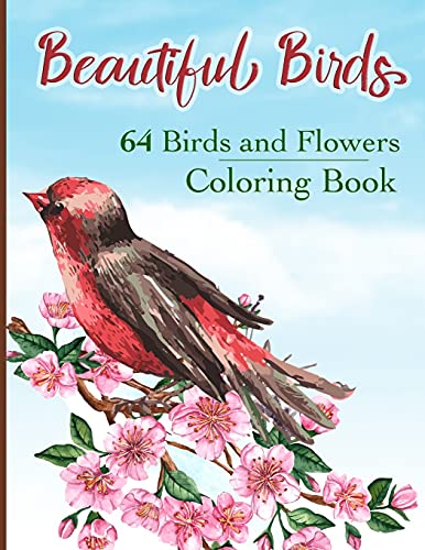 Stock image for Beautiful Birds Coloring Book: Simple Large Print Coloring Pages with 64 Birds and Flowers: Beautiful Hummingbirds, Owls, Eagles, Peacocks, Doves and for sale by GreatBookPrices