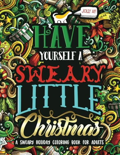 Beispielbild fr Have Yourself A Sweary Little Christmas: A Sweary Holiday Coloring Book for Adults zum Verkauf von WorldofBooks