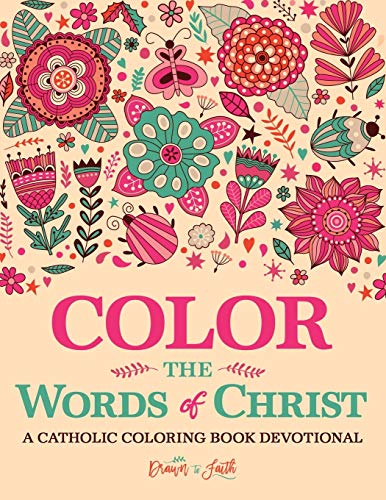Stock image for Color the Words of Christ: A Catholic Coloring Book Devotional for sale by Books Unplugged
