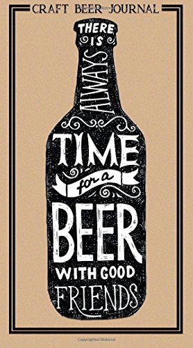Imagen de archivo de Craft Beer Journal: A Beer Tasting Journal, Logbook & Festival Diary & Notebook a la venta por SecondSale