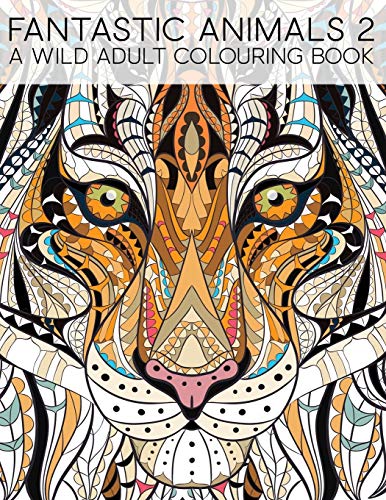 Stock image for Fantastic Animals 2: A Wild Adult Colouring Book for sale by Decluttr