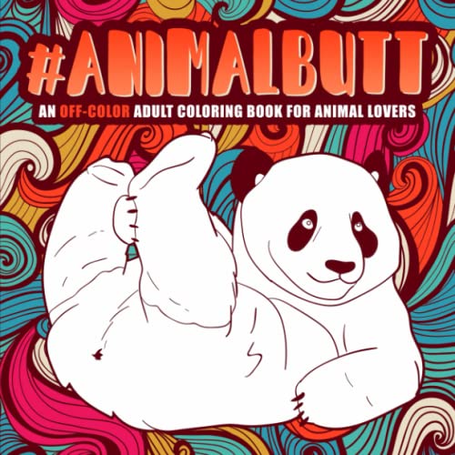 9781640011793: Animal Butt: An Off-Color Adult Coloring Book for Animal Lovers
