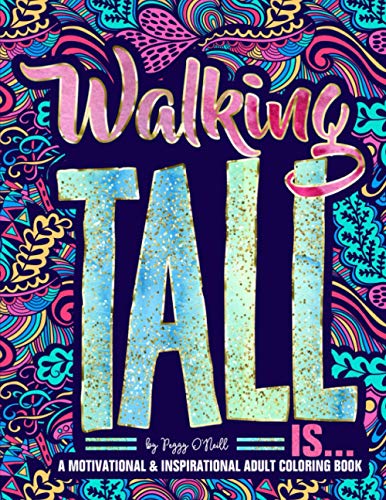 9781640015418: Walking Tall Is... : A Motivational & Inspirational Adult Coloring Book