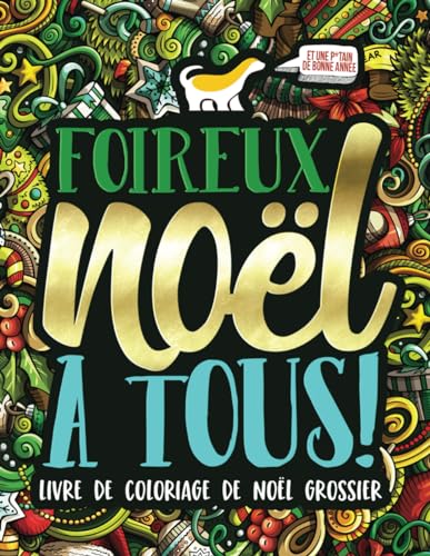 9781640016453: Foireux Nol  tous : Livre de coloriage de Nol grossier