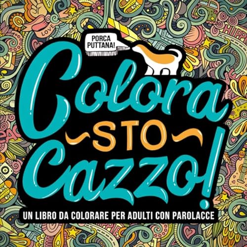 Beispielbild fr Colora sto cazzo: Un libro da colorare per adulti con parolacce zum Verkauf von WorldofBooks