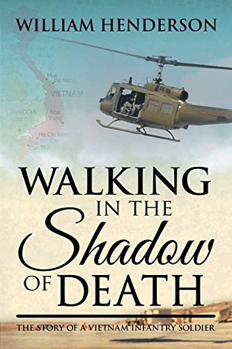 Beispielbild fr Walking in the Shadow of Death: The Story of a Vietnam Infantry Soldier zum Verkauf von BooksRun