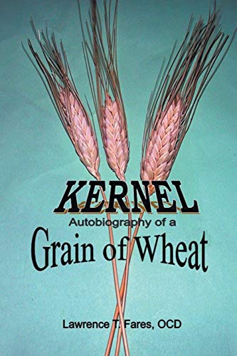 Stock image for Kernel: Autobiography of a Grain of Wheat for sale by Chiron Media