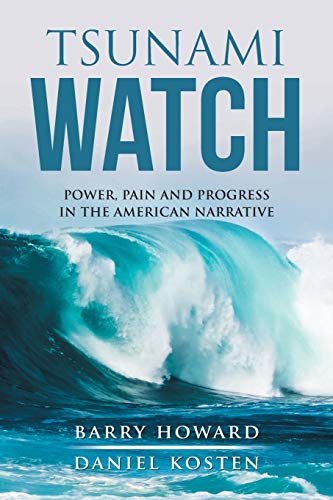 Imagen de archivo de Tsunami Watch: Power, Pain and Progress in the American Narrative a la venta por Red's Corner LLC