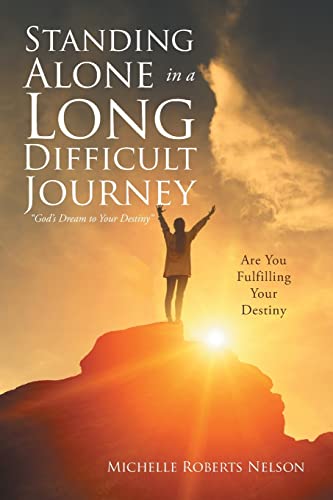Stock image for Standing Alone in a Long Difficult Journey for sale by Chiron Media