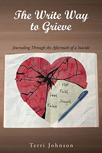 Stock image for The Write Way to Grieve : Journaling Through the Aftermath of a Suicide for sale by Chiron Media