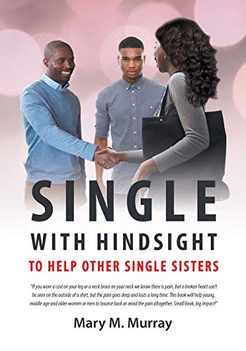 Stock image for Single: With Hindsight to Help Other Single Sisters for sale by Bookmonger.Ltd