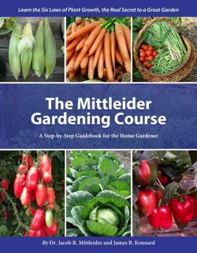 Beispielbild fr The Mittleider Gardening Course: A Step-by-Step Guide for the Home Gardener zum Verkauf von GoldBooks