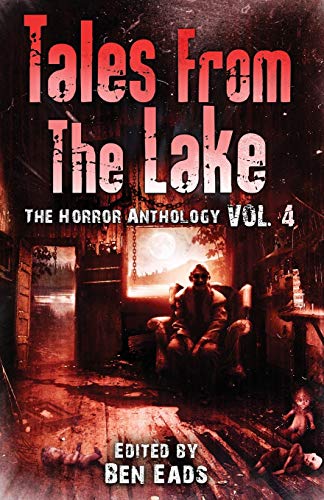 Stock image for Tales from The Lake Vol.4: The Horror Anthology for sale by AwesomeBooks