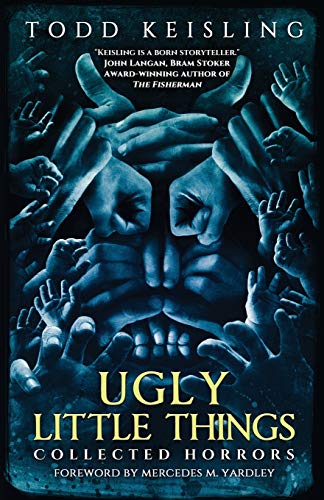 Beispielbild fr Ugly Little Things: Collected Horrors zum Verkauf von Firefly Bookstore