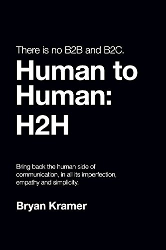 Imagen de archivo de There Is No B2B or B2C : It's Human to Human: H2H a la venta por Better World Books