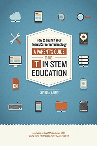 Stock image for How to Launch Your Teen's Career in Technology: A Parent's Guide To The T In STEM Education for sale by Wonder Book