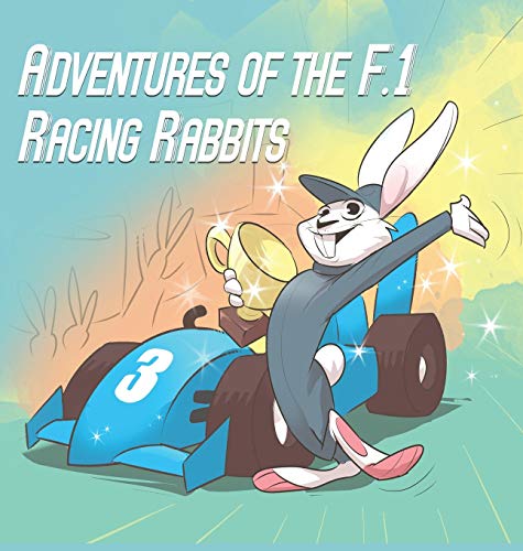 Stock image for Adventures of the F.1 Racing Rabbits for sale by THE SAINT BOOKSTORE
